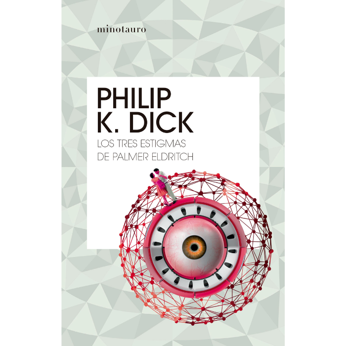 Los tres estigmas de palmer Eldritch - Dick K. Philip
