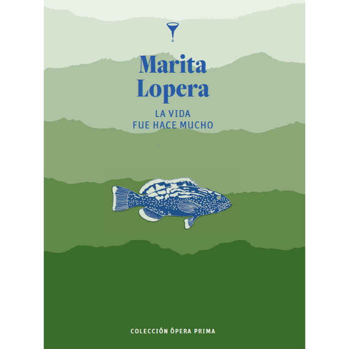 La vida fue hace mucho