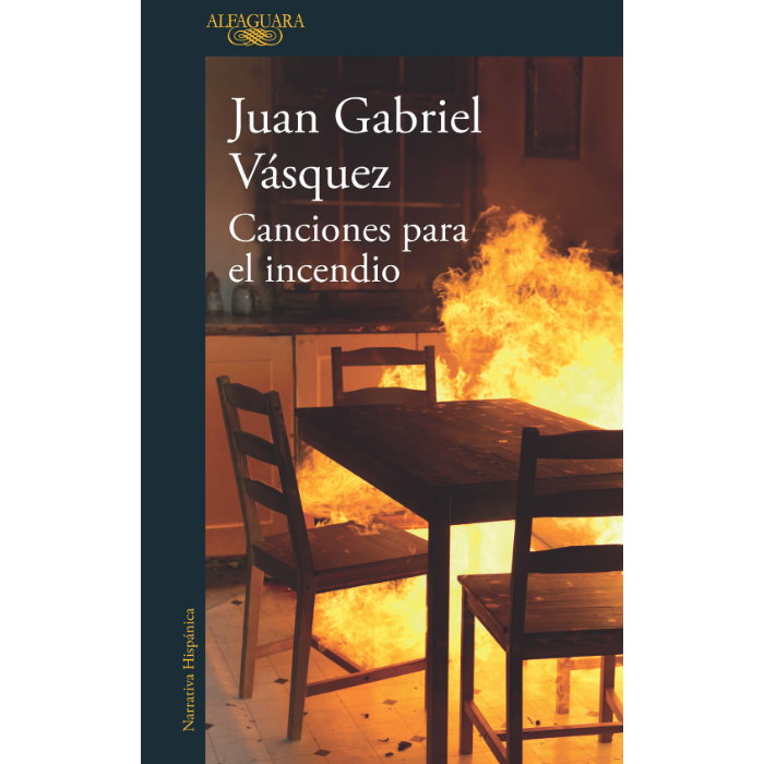 Canciones para el incendio - Juan Gabriel Vásquez