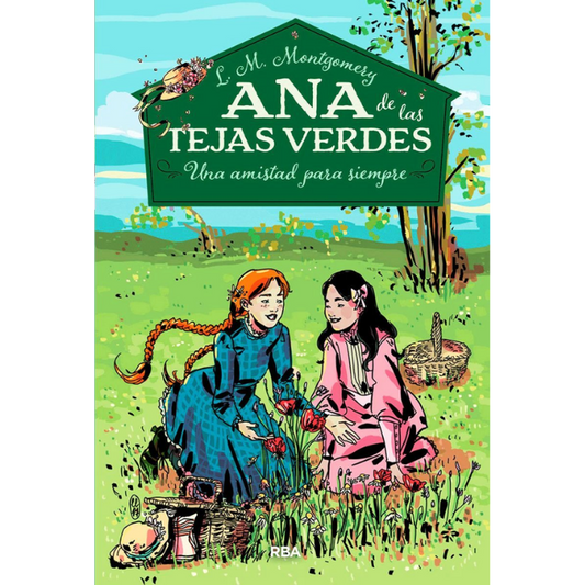 Ana de las Tejas Verdes: Una amistad para siempre