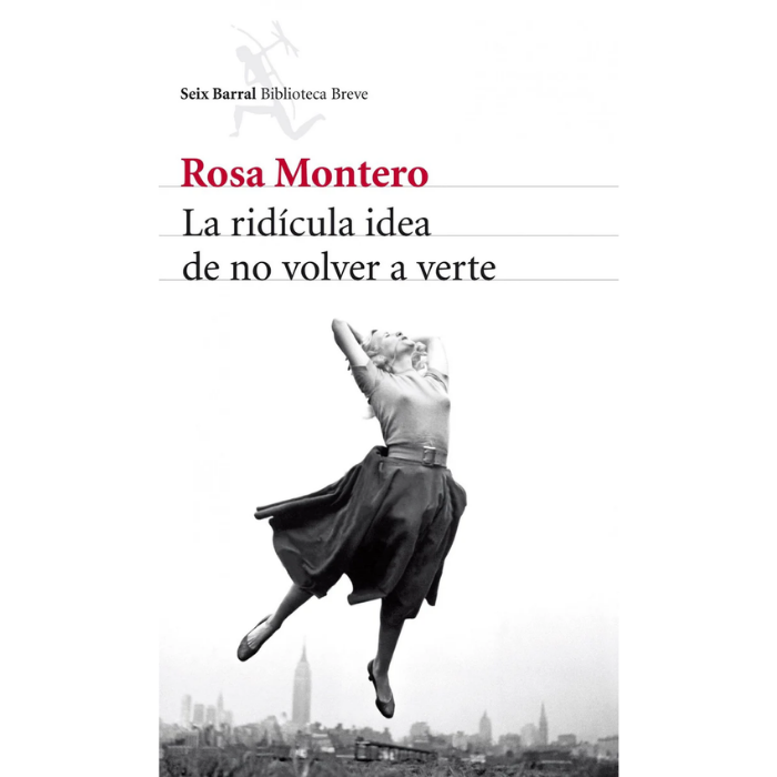 La ridícula idea de no volver a verte - Rosa Montero