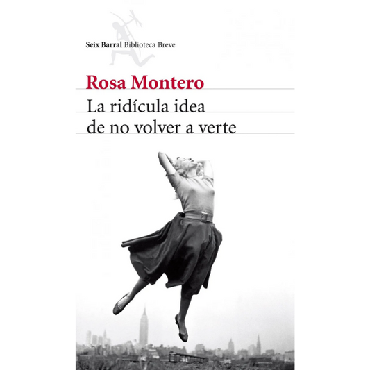 La ridícula idea de no volver a verte - Rosa Montero