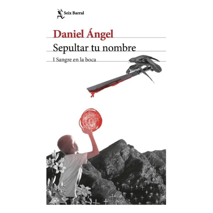 Sepultar tu nombre I: Sangre en la boca