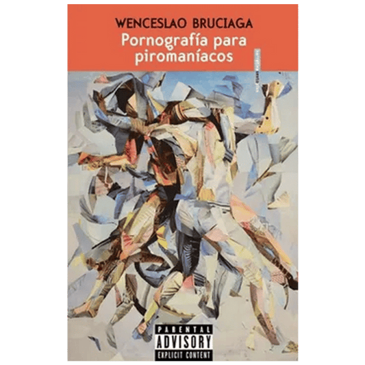 Pornografía para piromaniacos